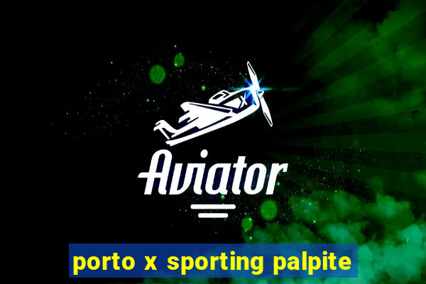 porto x sporting palpite