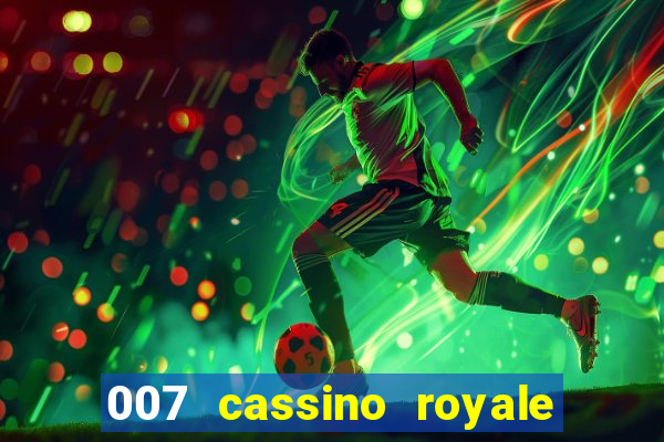 007 cassino royale filme completo dublado youtube