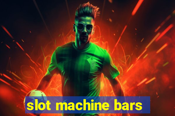 slot machine bars