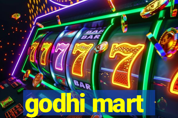 godhi mart