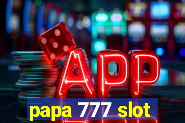 papa 777 slot