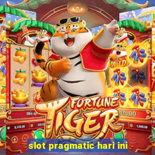 slot pragmatic hari ini