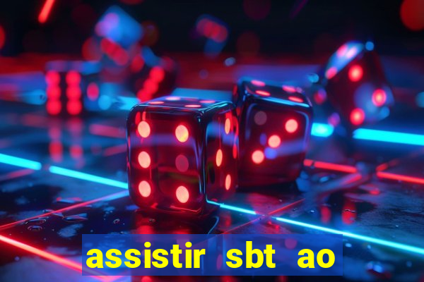 assistir sbt ao vivo sp