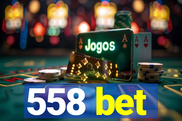 558 bet