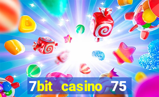 7bit casino 75 free spins