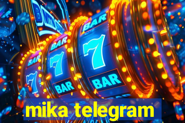 mika telegram