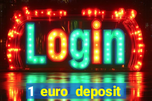 1 euro deposit casino 2021