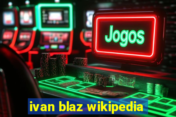 ivan blaz wikipedia