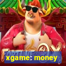 xgame: money