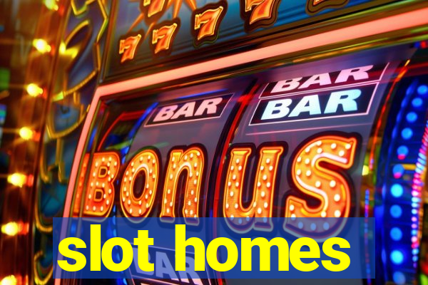 slot homes