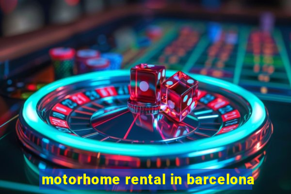 motorhome rental in barcelona