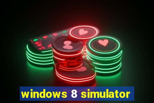 windows 8 simulator