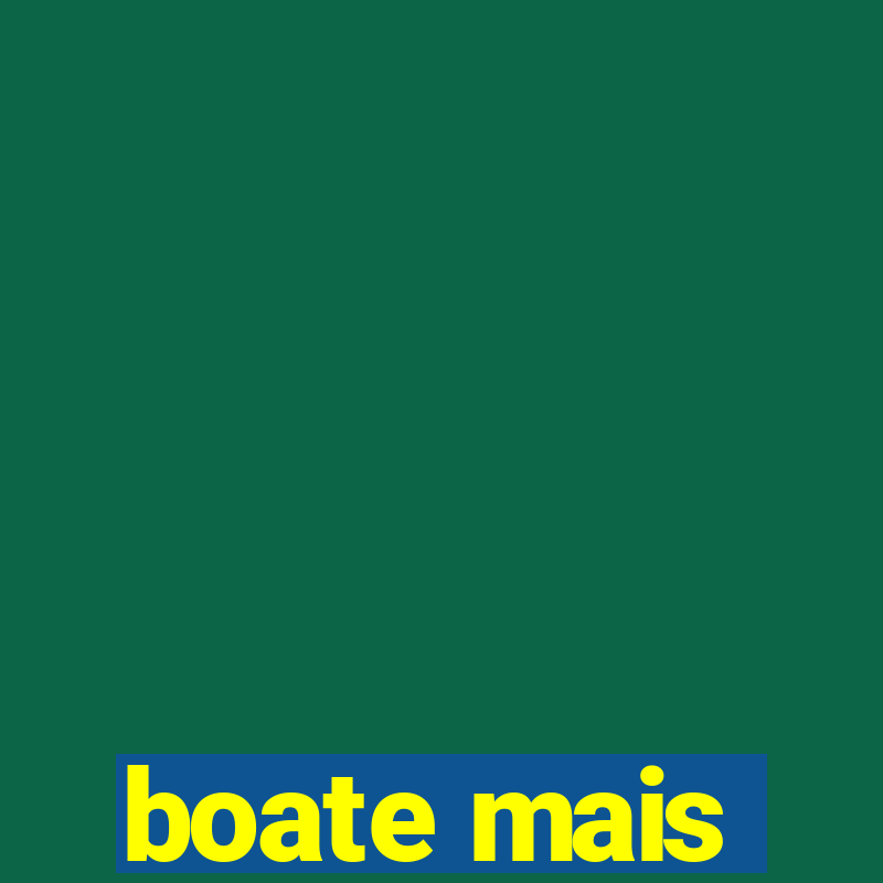 boate mais