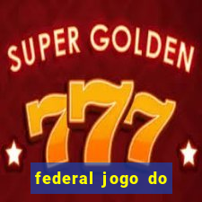 federal jogo do bicho de hoje