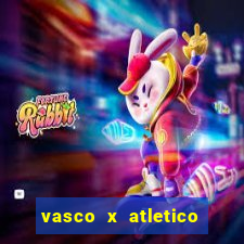 vasco x atletico go onde assistir