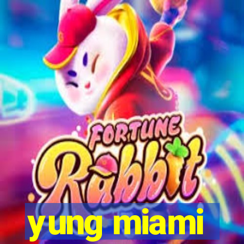 yung miami