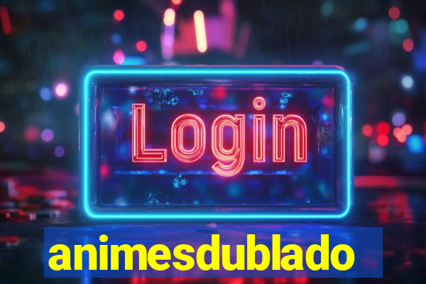 animesdublado