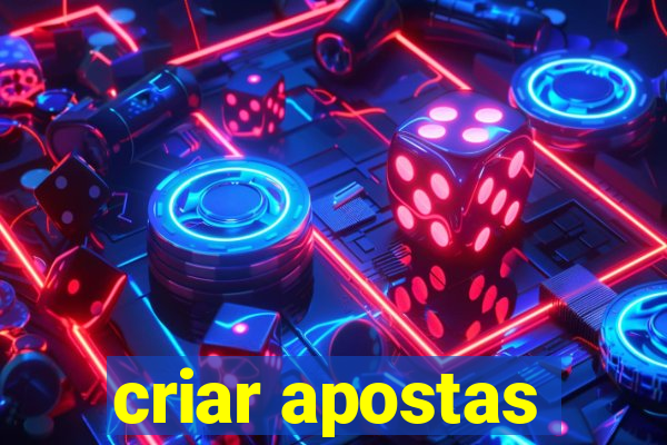 criar apostas