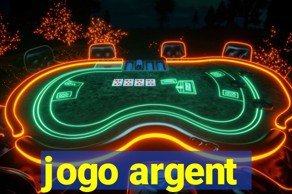 jogo argent