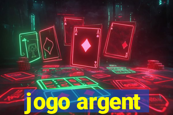 jogo argent