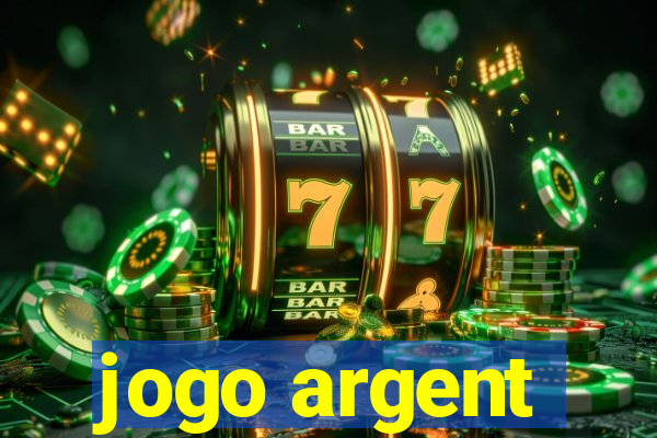 jogo argent