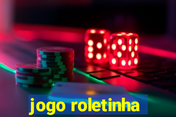 jogo roletinha