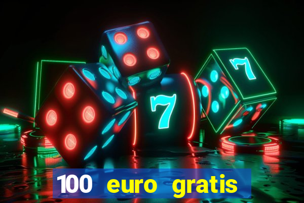 100 euro gratis casino ohne einzahlung