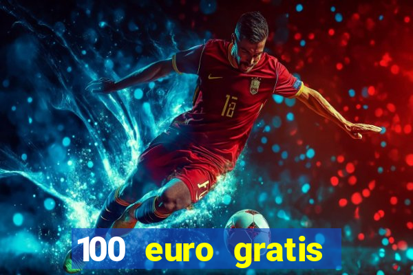 100 euro gratis casino ohne einzahlung