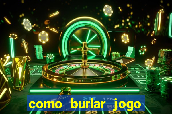 como burlar jogo do tigre