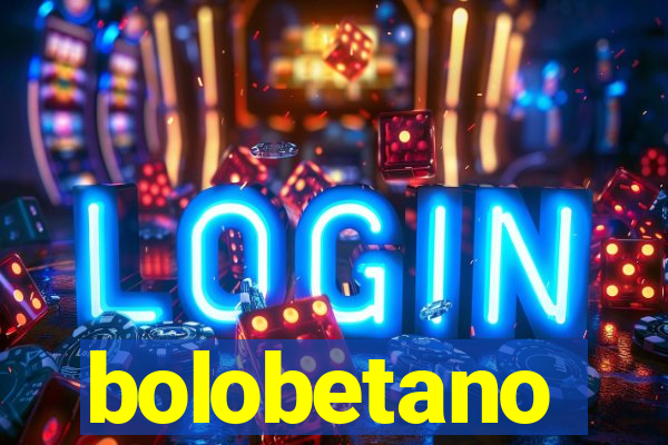 bolobetano