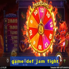 game def jam fight for ny