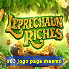 s63 jogo paga mesmo