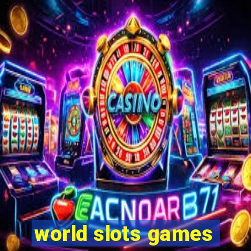 world slots games