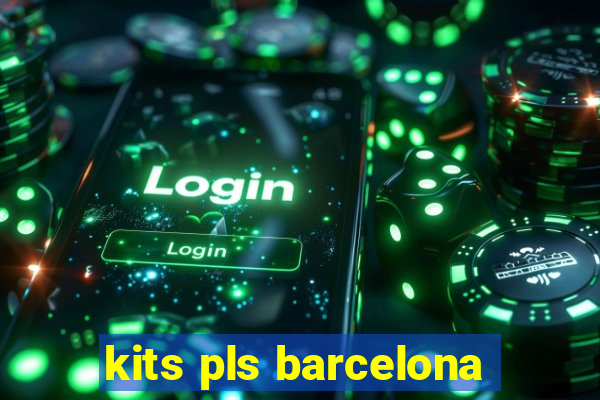 kits pls barcelona