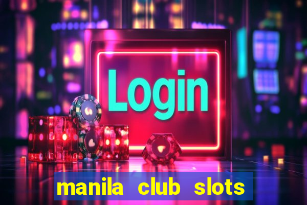 manila club slots vegas 777