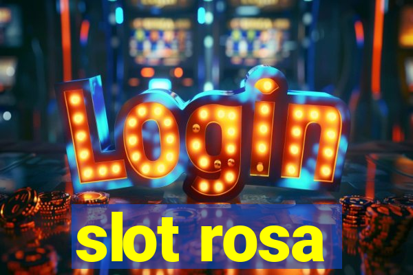 slot rosa