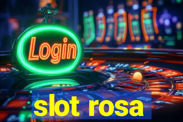 slot rosa