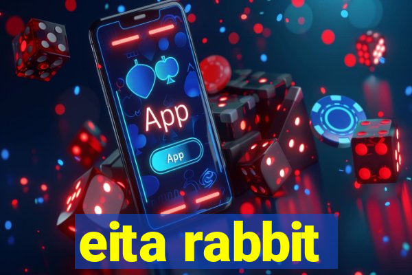 eita rabbit