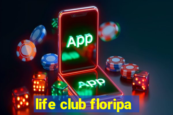 life club floripa