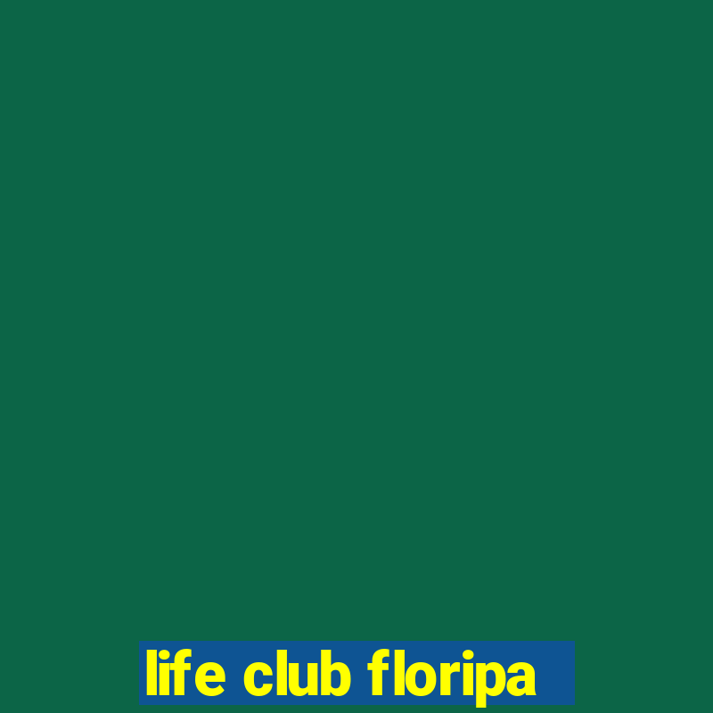 life club floripa