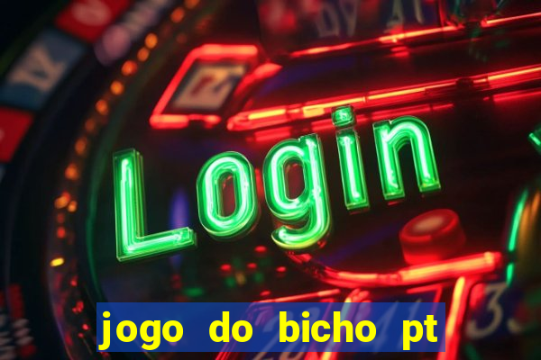 jogo do bicho pt rio 11hs hoje