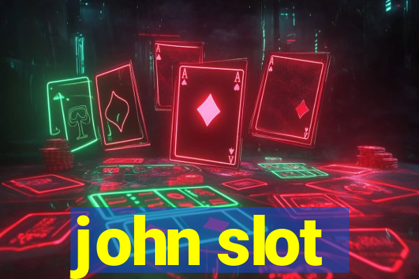 john slot