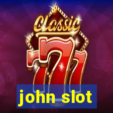 john slot