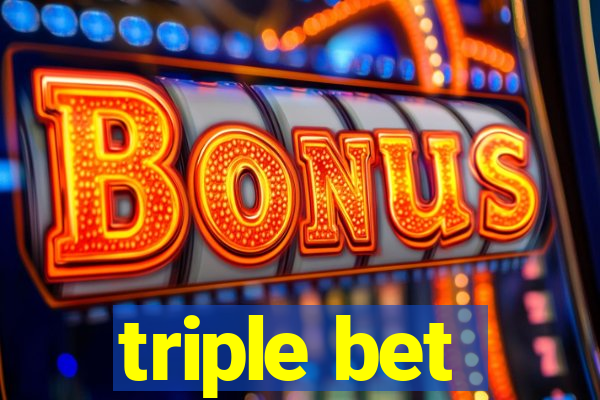 triple bet