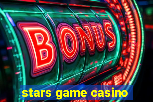 stars game casino