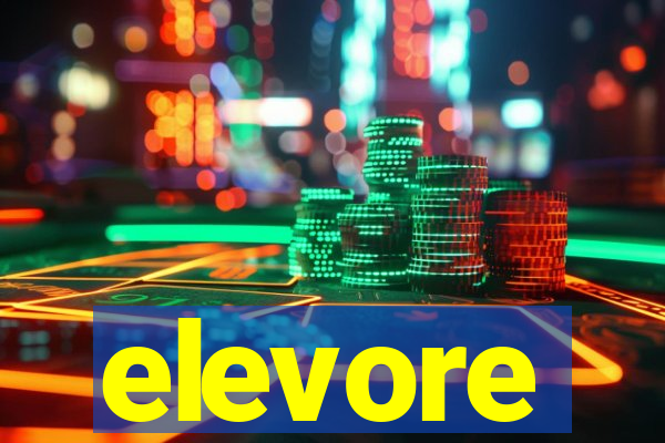 elevore