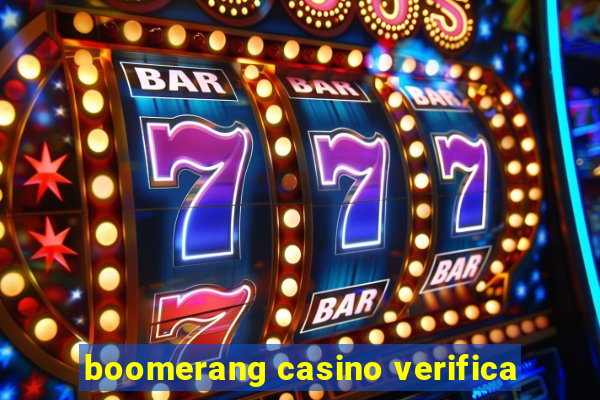 boomerang casino verifica