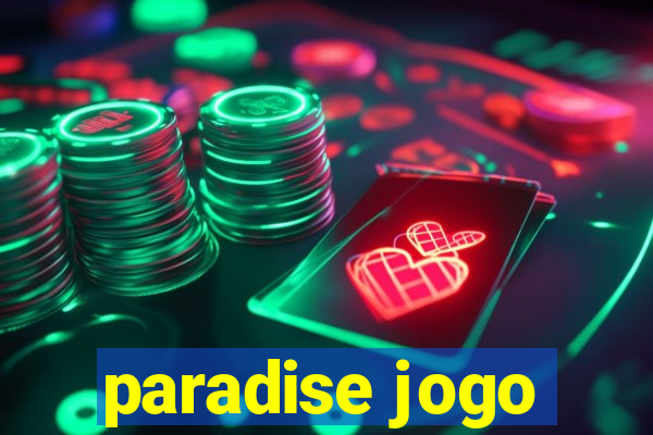 paradise jogo