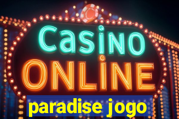 paradise jogo