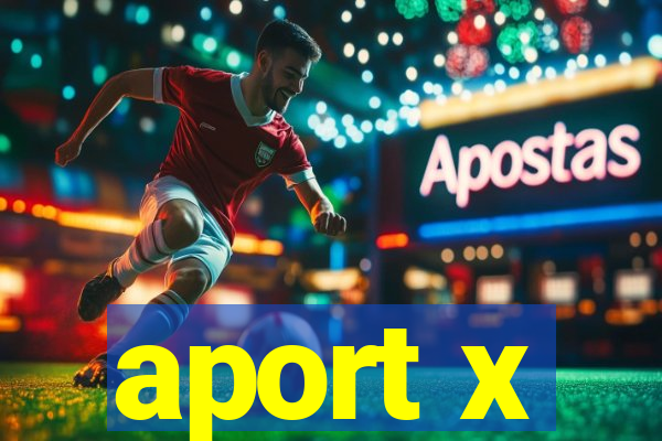 aport x